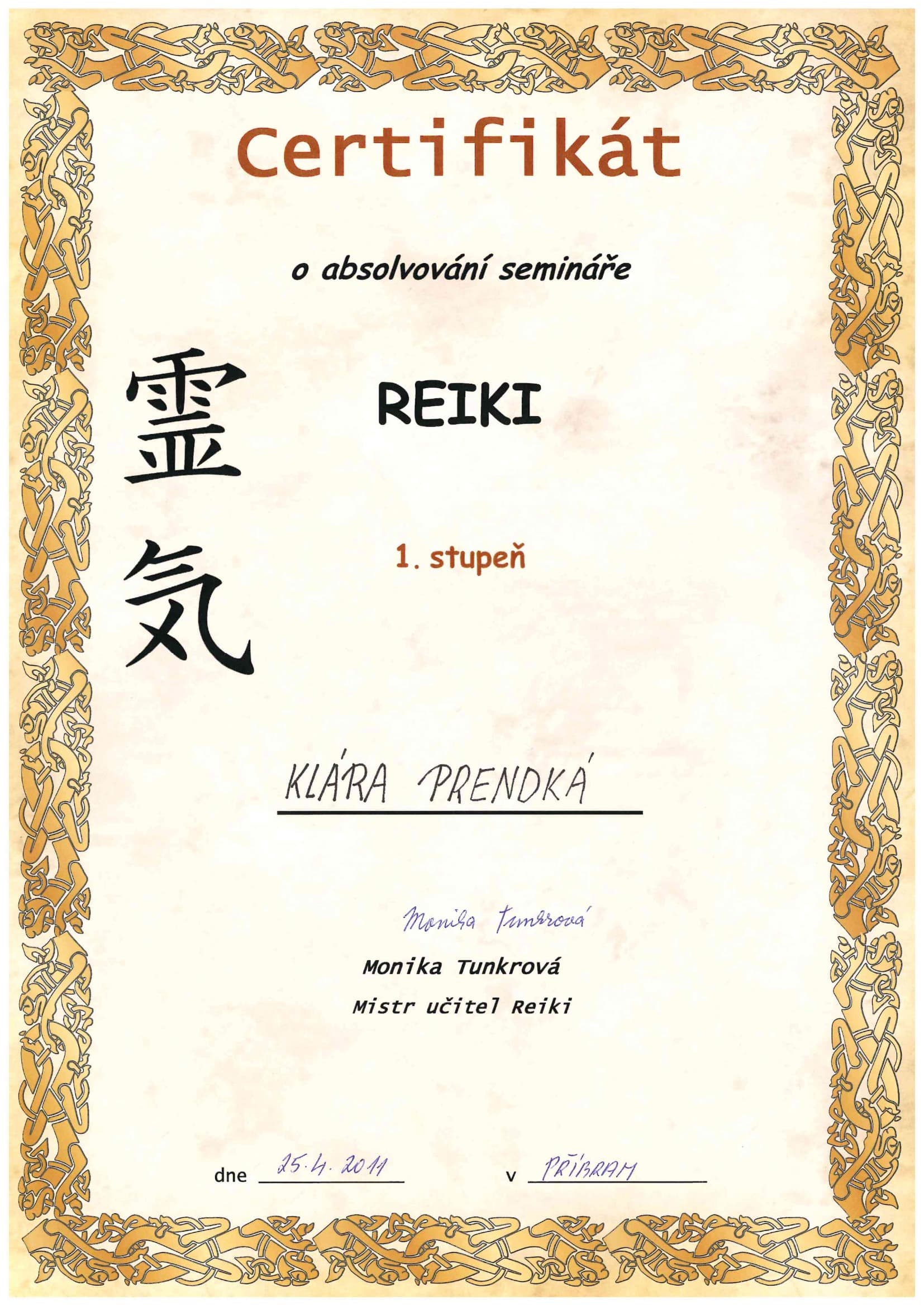 Certifikat: Reiki 1. stupeň — Monika Tunkrová, Mistr učitel Reiki (2014)