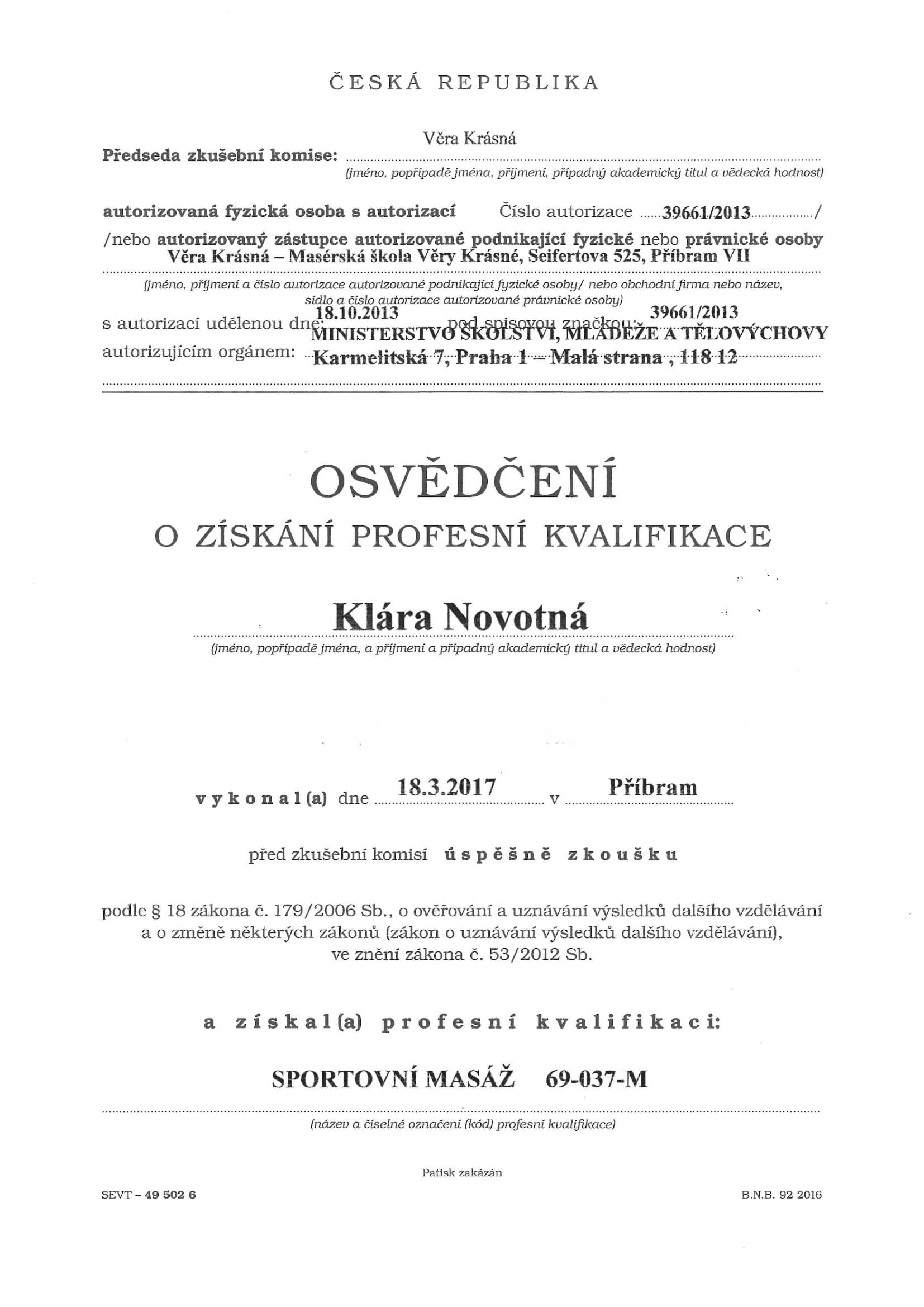 Certifikat: Osvědčení o profesní kvalifikaci — Masér, Sportovní masáž 69-037-M — MŠMT ČR (Ministerstvo školství, mládeže a tělovýchovy) (2017)